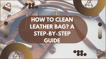 How to Clean Leather Bag