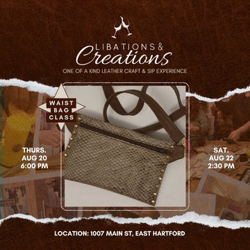 Promotional flyer for 'Libations & Creations' featuring a woven brown waist bag with gold studs as the central product. The flyer includes event details for 'Waist Bag Class' on Thursday, August 20 at 6:00 PM and a class on Saturday, August 22 at 2:30 PM, at the location 1007 Main St, East Hartford.